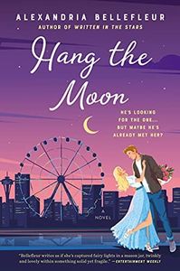 Hang the Moon: A Rom-Com Filled with Movie-Inspired Dates and Sibling's Best Friend Relationship