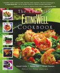 Essential Eating Well Cookbook: Good Carbs Good Fats Great Flavors