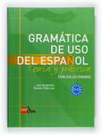 Gramática de uso del Español. Teoria y practica. Con solucionario. C1-C2