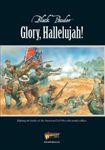 Glory, Hallelujah!: The American Civil War in the Age of Black Powder