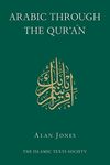 Arabic Through the Qur'an (Islamic Texts Society)