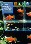 Cómo construir y mantener el acuario (Spanish Edition)