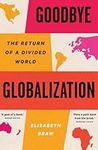 Goodbye Globalization: The Return o