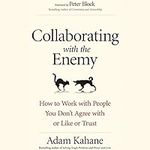 Collaborating with the Enemy: How t