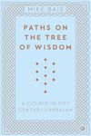 Paths on the Tree of Wisdom: A Course in 21st Century Kabbalah
