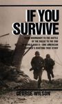 If You Survive (Ivy Books World War II/Nonfiction): From Normandy to the Battle of the Bulge to the End of World War II, One American Officer's Riveting True Story