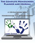 The Complete Homeschool Planner and Journal: A 180-Day Record Book for Homeschoolers and Involved Parents