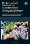 The International Handbook on Social Innovation: Collective Action, Social Learning and Transdisciplinary Research