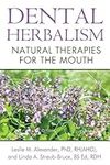Dental Herbalism: Natural Therapies