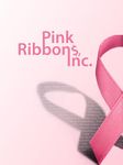 Pink Ribbons, Inc.