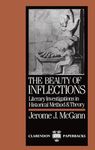 The Beauty Of Inflections: Literary Investigations in Historical Method and Theory (Clarendon Paperbacks): Literary Investigations in Historial Method and Theory