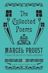 The Collected Poems: A Dual-Language Edition with Parallel Text (Penguin Classics Deluxe Edition) [Paperback] Proust, Marcel and Augenbraum, Harold