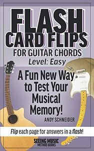 Flash Card Flips for Guitar Chords - Level: Easy: Test Your Memory of Beginning Guitar Chords