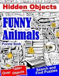 Hidden Objects Book for Adults Funny Animals: Find Hidden Object Search and Find Picture Puzzles