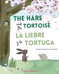 The Hare and the Tortoise | La Liebre y la Tortuga: A bilingual English and Spanish story for children