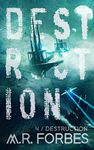 Destruction (Forgotten Colony Book 4)