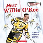 Meet Willie O'Ree (Scholastic Canada Biography)