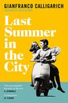 Last Summer in the City: Insights, Stories, and Secrets from Inside Amazon