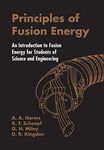 Principles Of Fusion Energy: An Introduction To Fusion Energy For Students Of Science And Engineering