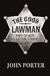 The Good Lawman and Other Western S