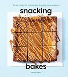 Snacking Bakes: Simple Recipes for 