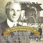 Who Was Henry Ford? - Biography Boo