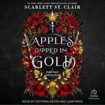 Apples Dipped in Gold: Fairy Tale Retelling, Book 2