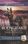 Bodyguard: Faith in the Face of Crime (Classified K-9 Unit Book 5)