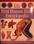 First Human Body Encyclopedia (DK First Reference)