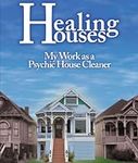 Healing Houses- My Work as a Psychi