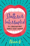 Stutterer Interrupted: The Comedian Who Almost Didn't Happen