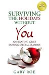 Surviving the Holidays Without You: Navigating Grief During Special Seasons