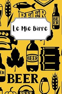 Le Mie Ricette All-Grain: Ricettario Da Compilare Per Qualsiasi Homebrewers