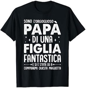 Sono l'orgoglioso Papà Di Una Figlia Fantastica Padre Regalo Maglietta