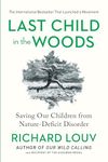 Last Child in the Woods: Saving Our Children From Nature-Deficit Disorder