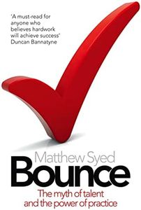 Bounce: Mozart, Federer, Picasso, Beckham and the Science of Success