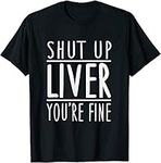 VidiAmazing Funny Shut Up Liver You