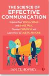 THE SCIENCE OF EFFECTIVE COMMUNICATION