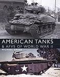 American Tanks & AFVs of World War 