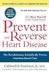 Prevent and Reverse Heart Disease: 