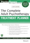 The Complete Adult Psychotherapy Treatment Planner