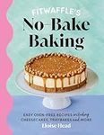 Fitwaffle's No-Bake Baking: Easy ov