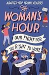 The Woman's Hour (Adapted for Young