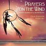 Prayers on the Wind: Native America