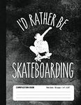 I’d Rather Be Skateboarding Composi