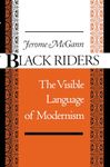 Black Riders: The Visible Language of Modernism