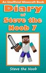 Diary of Steve the Noob 7 (An Unofficial Minecraft Book) (Minecraft Diary Steve the Noob Collection)