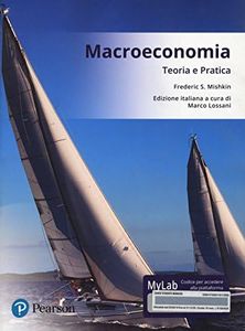 Macroeconomia. Teoria e pratica. Ediz. mylab. Con aggiornamento online