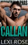 Callan: A Curvy Younger Woman, Older Alpha Mountain Man Romance (Mountain Alphas Book 14)