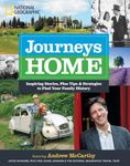 Journeys Home: Inspiring Stories, Plus Tips and Strategies to Find Your Family History